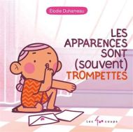 Apparences sont (souvent) trompettes, (les)