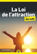 Loi de l'attraction pour les nuls, (la)