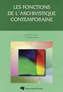 Fonctions de l'archivistique contemporaine, (les)