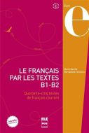 Français par les textes, b1-b2, (le)