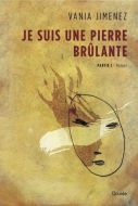 Je suis une pierre brûlante