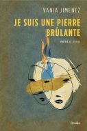 Je suis une pierre brûlante