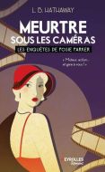 Meurtre sous les caméras, tome 5, les enquêtes de posie parker
