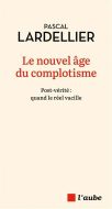 Nouvel âge du complotisme, (le)