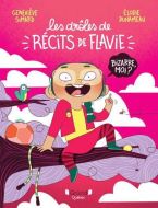 Drôles de récits de flavie, (les)