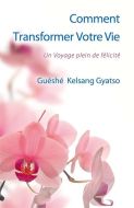 Comment tansformer votre vie