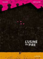 Usine du pire, (l')