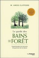 Guide des bains de forêt, (le)
