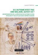 Si l'autisme n'est pas une maladie, qu'est-ce ?