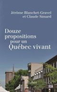 Douze propositions pour un québec vivant