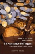 Naissance de l'argent, (la)
