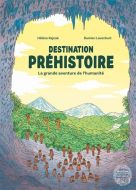Destination préhistoire