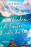 Je t'attendrai de l'autre côté du lac