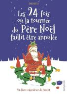 24 fois où la tournée du père noël faillit être annulée, (les)