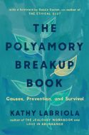 The polyamory breakup book