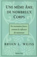 Une même âme, de nombreux corps