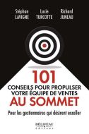 101 conseils pour propulser votre équipe de ventes au sommet