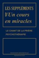 Suppléments d&apos;un cours en miracles, (les)