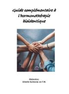 Guide complémentaire à l’hormonothérapie bioidentique