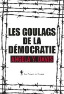 Goulags de la démocratie, (les)