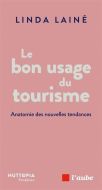 Bon usage du tourisme, (le)