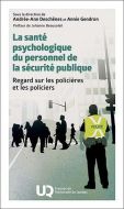Santé psychologique du personnel de la sécurité publique, (la)