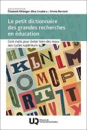 Petit dictionnaire des grandes recherches en éducation, (le)