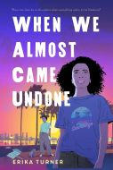 When we almost came undone