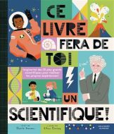 Ce livre fera de toi un scientifique !