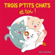 Trois p'tits chats et toi !