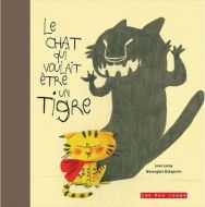 Chat qui voulait être un tigre, (le)