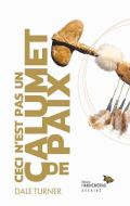 Ceci n’est pas un calumet de paix