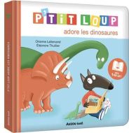 P'tit loup adore les dinosaures