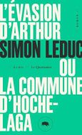 Évasion d'arthur ou la commune d'hochelaga, (l')