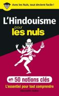 Hindouisme pour les nuls en 50 notions clés, (l')