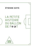 Petite histoire du ballon de foot, (la)