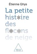 Petite histoire des flocons de neige, (la)