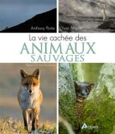 Vie cachée des animaux sauvages, (la)