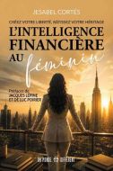 Intellligence financière au féminin, (l')