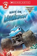 Monster jam: race on, megalodon (scholastic level 2 reader)
