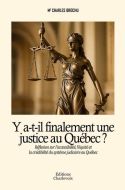 Y a-t-il finalement une justice au québec ?