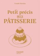 Petit précis de la pâtisserie