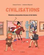 Civilisations - histoires amusantes de jeux et de loisirs