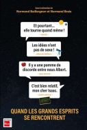 Quand les grands esprits se rencontrent