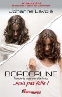 Borderline... mais pas folle !