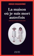 Maison où je suis mort autrefois, (la)