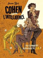 Cohen contre l'intelligence ou comment survivre à l'ia ?