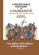 Incroyable histoire de l'humanité, (l')