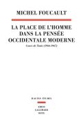 Place de l'homme dans la pensée occidentale moderne, (la)