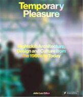 Temporary pleasure